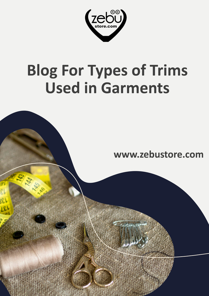 Types of Trims Used in Garments