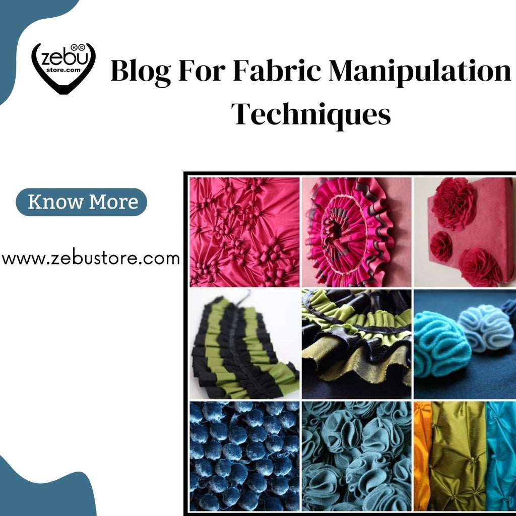 Fabric Manipulation Techniques