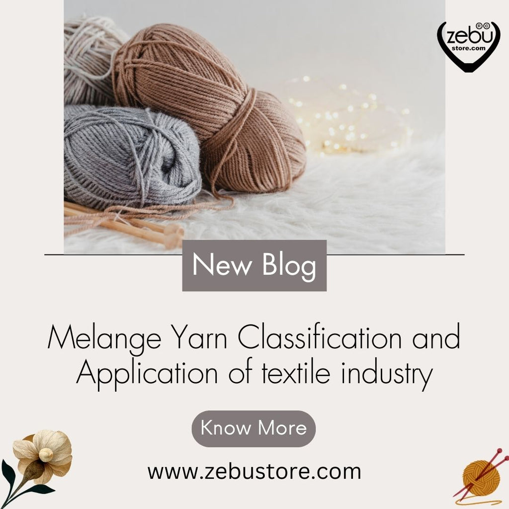 Melange Yarn Classification and Application of textile industry