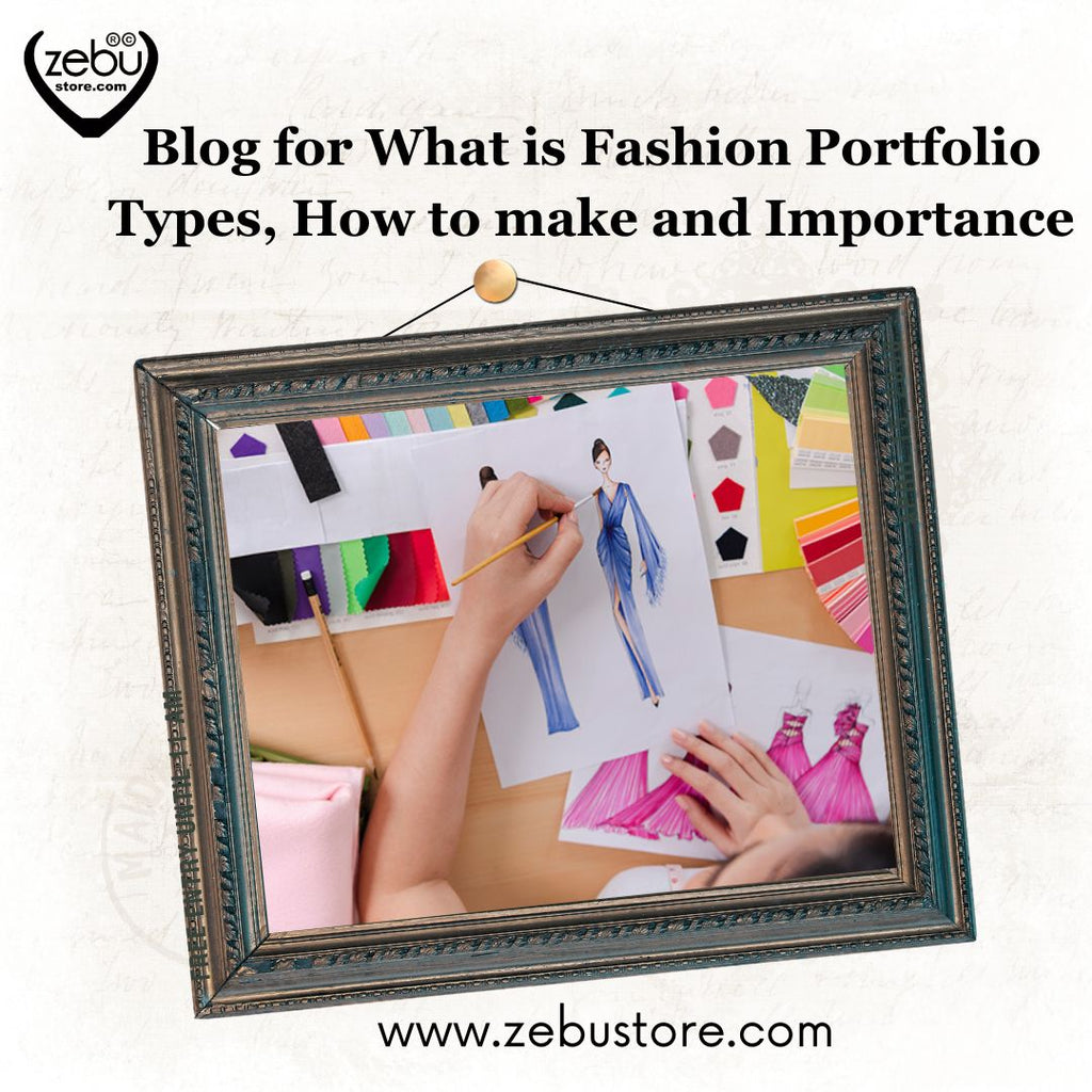 What is Fashion Portfolio Types, How to make and Importance