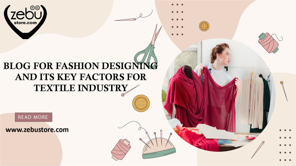 Fashion Designing and its Key Factors for Textile Industry